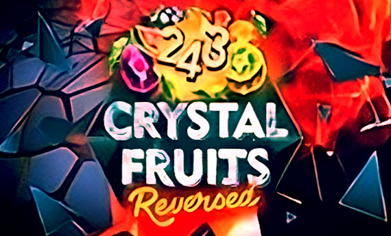 243 Crystal Fruits Reversed Slot