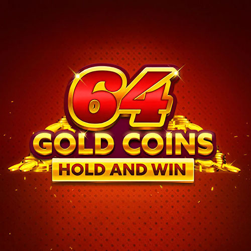 64 Gold Coins Hold and Win Slot