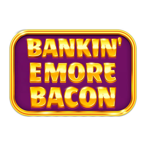 Bankin’ More Bacon Slot