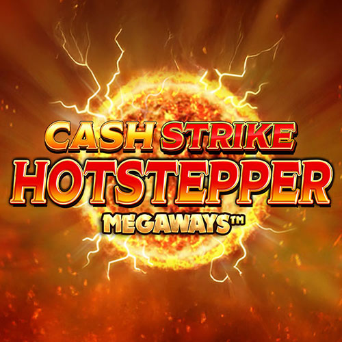 Cash Strike Hotstepper Megaways Slot