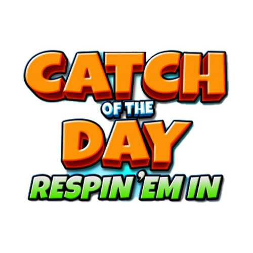 Catch of the Day Respin Em In Slot