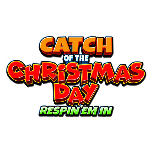 Catch of the Christmas Day Respin Em In Slot