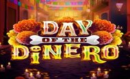 Day Of The Dinero Slot