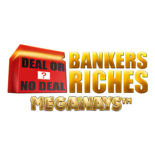 Deal or No Deal Bankers Riches Megaways Slot