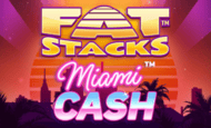 Fat Stacks Miami Cash Slot