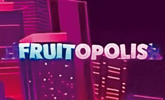 Fruitopolis Slot