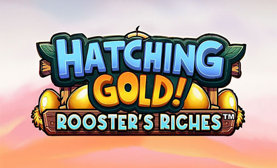 Hatching Gold! Rooster's Riches Slot