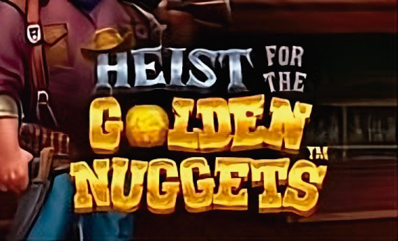 Heist for the Golden Nuggets Slot