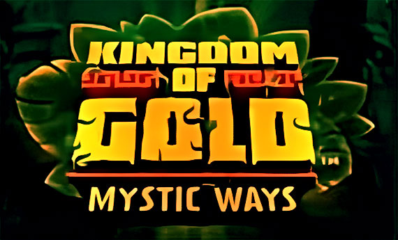 Kingdom of Gold: Mystic Ways Slot