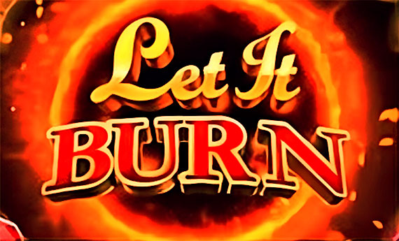 Let It Burn Slot