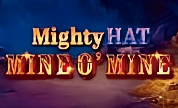 Mighty Hat - Mine O'Minev Slot