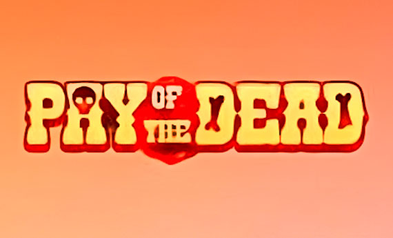 Pay Of The Dead Slot