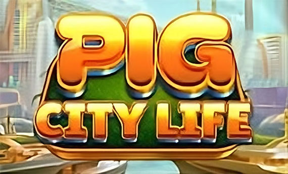 Pig City Life Slot