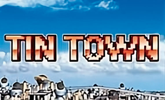 Tin Town Slot