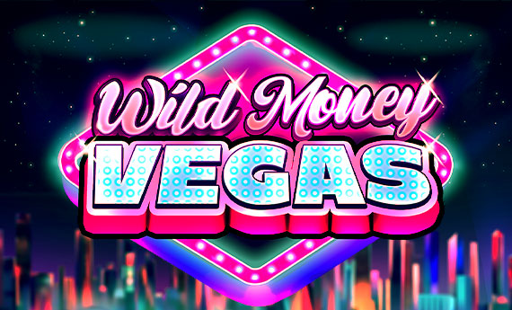 Wild Money Vegas Slot